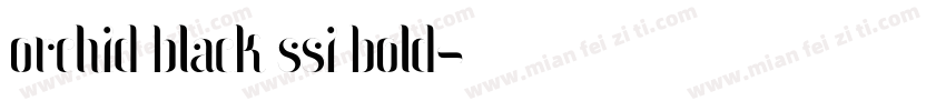 Orchid Black SSi Bold字体转换